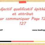 l’adjectif qualificatif épithète  et attribut 5AEPPour communiquer Page 126-127