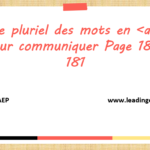 Orthographe 5AEP : Le pluriel des mots en al – <al>Pour communiquer – Page 180-181</al>